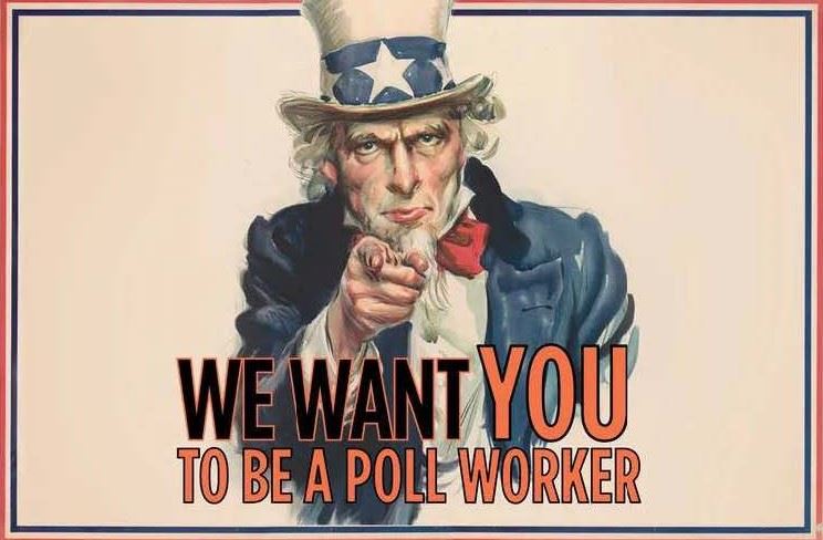 Uncle Sam "We want you to be a poll worker"